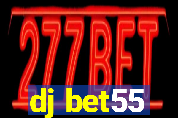 dj bet55